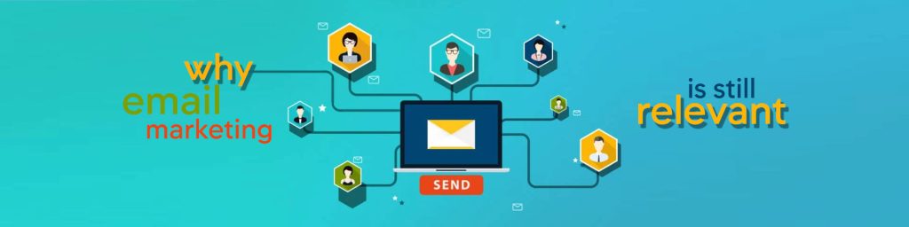 Why Email Marketing Is Still Relevant